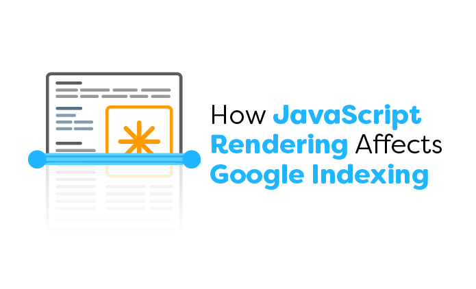 How JavaScript Rendering Affects Google Indexing